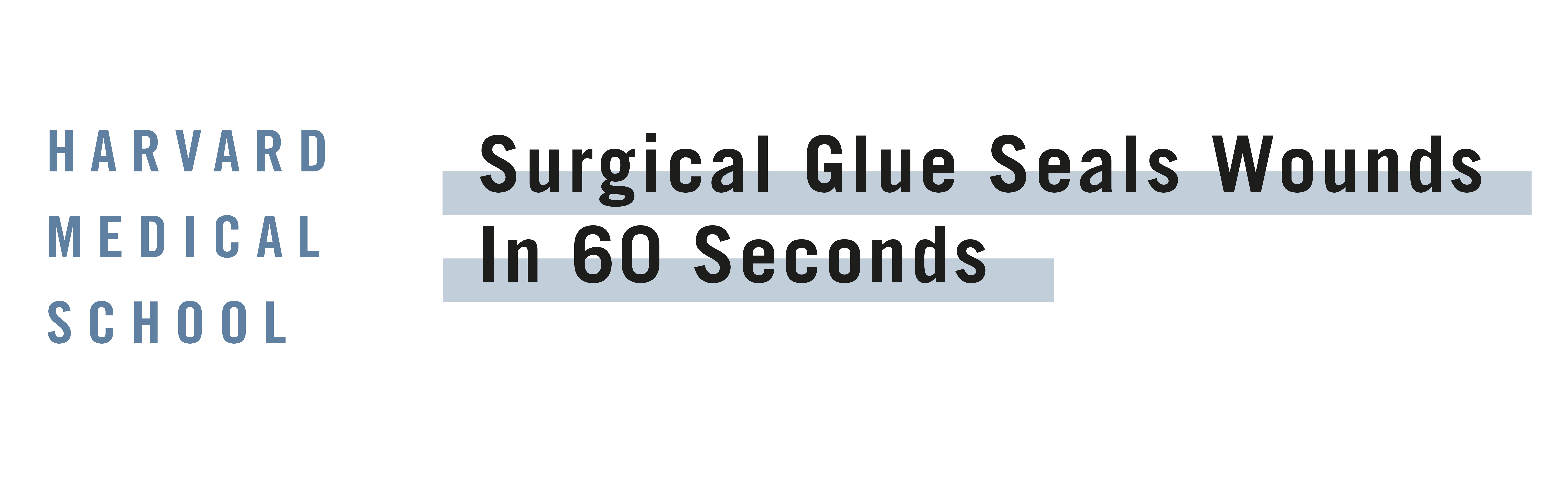 Surgical Glue Seals Wounds in 60 Seconds