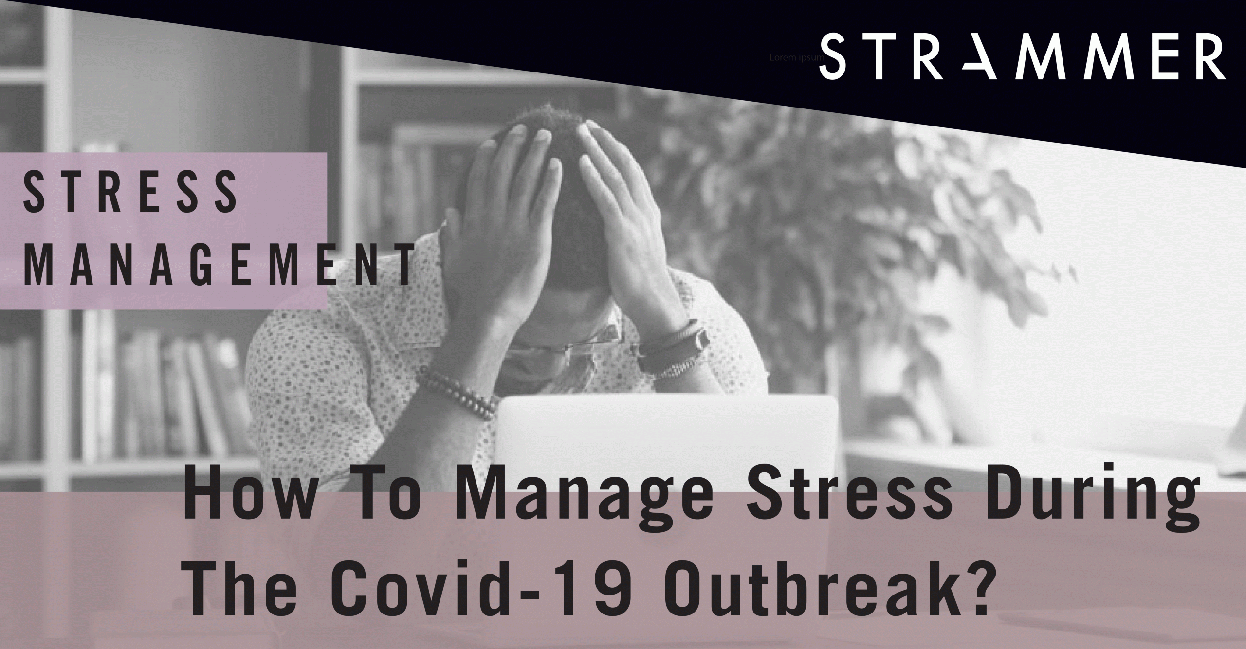 Stress Management During The Coronavirus