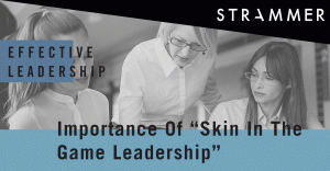 Importance Of "Skin In The Game" Leadership