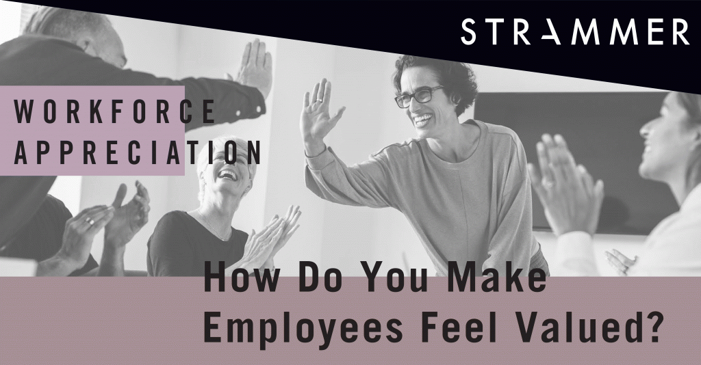 Strategies To Make Employees Feel Appreciated Strammer