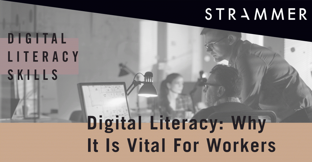 Why Digital Literacy Is Vital For Workers • Strammer