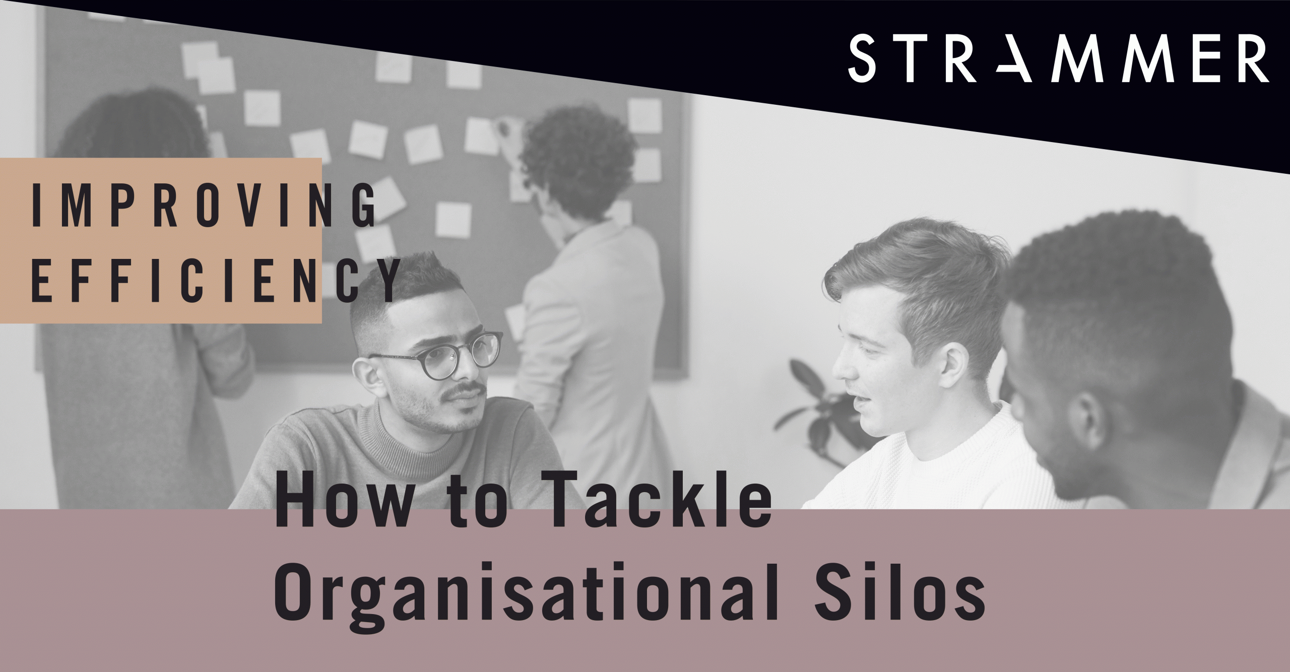 How to Tackle Organisational Silos