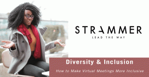 How to Achieve More Inclusive Remote Meetings